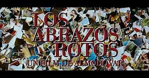 Los abrazos rotos - Trailer oficial