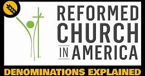 What is the Reformed Church in America?