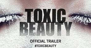 Toxic Beauty (2019) | Official Trailer HD