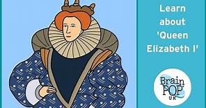 BrainPOP UK - Queen Elizabeth I