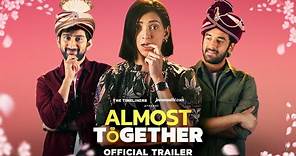 Almost Together - Official Trailer | New - Series | Vishal Vashishtha, Plabita Borthakur, Aaron Koul