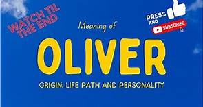 Meaning of the name Oliver. Origin, life path & personality.