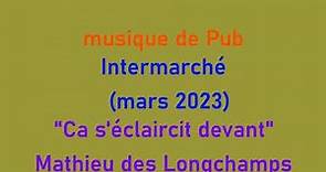 musique pub Intermarché mars 2023
