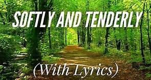 Softly and Tenderly (with lyrics) - Beautiful Hymn!