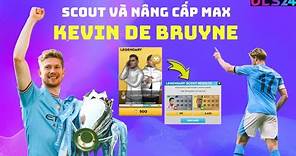 DLS 24 | Scout và nâng cấp max Kevin De Bruyne - Dream League Soccer | Upgrade max Kevin De Bruyne