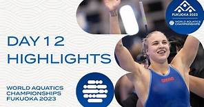 Day 12 | Highlights | World Aquatics Championships Fukuoka 2023