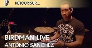 Antonio Sánchez : Birdman live