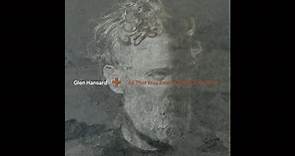 Glen Hansard - All That Was East Is West Of Me Now (Full Album) 2023