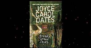 Plot summary, “Freaky Green Eyes” by Joyce Carol Oates in 6 Minutes - Book Review