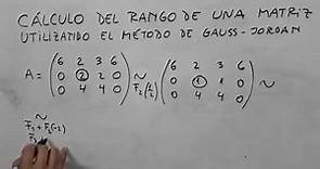 Video Op 5 - Cálculo del rango de una matriz utilizando el método de Gauss-Jordan