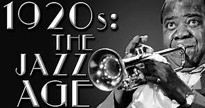 1920s: The Jazz Age