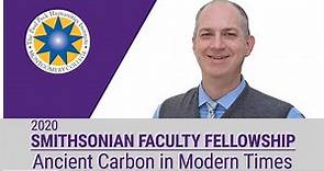Craig Benson - Ancient Carbon In Modern Times - Smithsonian Faculty Fellowship 2020: