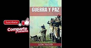 GUERRA Y PAZ . audiolibro. León Tolstói. Parte 1 d 2. Castellano.