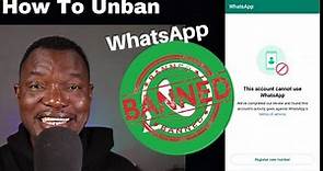 How To Unban Any Banned WhatsApp Account Or Number