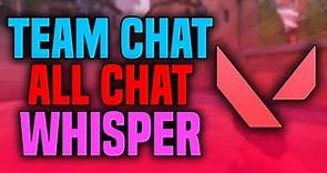 How to Use Text Chat in Valorant (2024) | How to Use Team Chat, All Chat and Whisper in Valorant