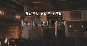 Burn For You Lyrics ǀ Bridgerton Musical