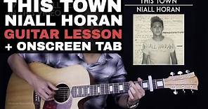 This Town Guitar Tutorial - Niall Horan Guitar Lesson |Tabs + Chords + Guitar Cover|