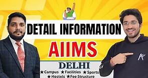 Detail Information - AIIMS Delhi | All India Institute of Medical Sciences, New Delhi