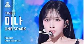 [예능연구소] TWICE MINA (트와이스 미나) - ONE SPARK 직캠 | 쇼! 음악중심 | MBC240302방송