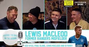 LEWIS MACLEOD | Former Rangers Midfielder Joins Us On Keeping The Ball On The Ground