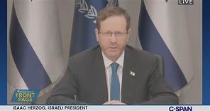 Israeli President Herzog on Israel-Hamas War