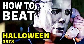 How To Beat MICHAEL MYERS In HALLOWEEN