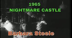 Barbara Steele | NIGHTMARE CASTLE (1965) | UNDEAD Horror Film | Full Movie | Classic Horror Film