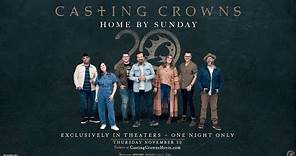 Casting Crowns - Home By Sunday | Official Trailer