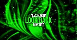 Alex Martin & Why Not - Look Back