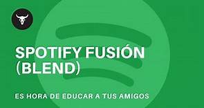 Spotify Lanza FUSIÓN / Educa a tus amigos en gustos musicales.