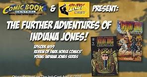 The Further Adventures of Indiana Jones Ep #59: Review of Young Indiana Jones Comics Series