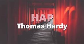 Hap ~ Thomas Hardy