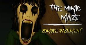 The Mimic Maze - Zombie Basement (FULL WALKTHROUGH)