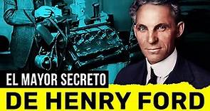 EL MAYOR SECRETO DE HENRY FORD