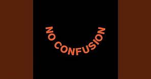 No Confusion (feat. Kojey Radical)