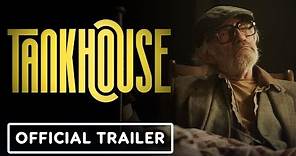 Tankhouse - Official Trailer (2022) Christopher Lloyd, Tara Holt, Stephen Friedrich