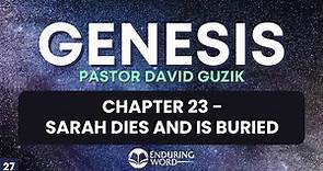 The Death and Burial of Sarah – Genesis 23