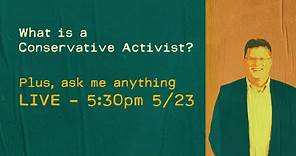 What is a Conservative Activist? | Glen Morgan Live AMA