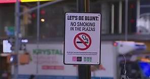 New signs in Times Square state "Let's be blunt. No smoking in plazas"