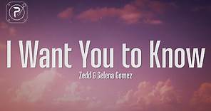 Zedd - I Want You To Know (Lyrics) ft. Selena Gomez