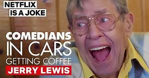 Comedians In Cars Getting Coffee | Jerry Lewis [HD] | Netflix Is A Joke