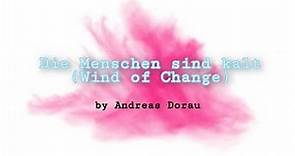 Die Menschen Sind Kalt (Wind of Change) ~ by Andreas Dorau