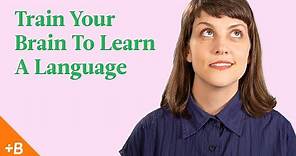 Train Your Brain To Learn A Language | Babbel