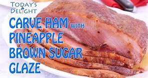 How to Glaze Ham with Pineapple and Brown Sugar - Today's Delight