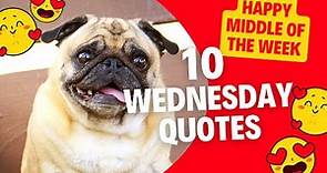 10 inspirational and funny Wednesday quotes