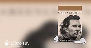 Greenlights by Matthew McConaughey (Audiobook Excerpt)