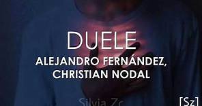 Alejandro Fernández, Christian Nodal - Duele (Letra)