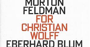 Morton Feldman - For Christian Wolff