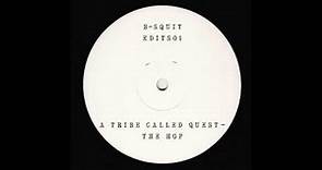 A Tribe Called Quest - The Hop (B-Squit Edit)