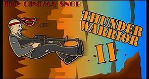Thunder Warrior II - The Cinema Snob